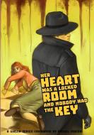 Her Heart was a Locked Room, and Nobody had the Key di Miguel Ribeiro edito da Lulu.com