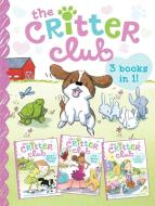 The Critter Club: Amy and the Missing Puppy/All about Ellie/Liz Learns a Lesson di Callie Barkley edito da LITTLE SIMON MERCHANDISE