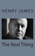 The Real Thing di Henry James edito da Createspace