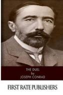 The Duel di Joseph Conrad edito da Createspace