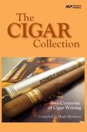 The Cigar Collection: Two Centuries of Cigar Writing di Hugh Morrison edito da Createspace