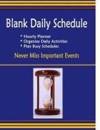 Blank Daily Schedule di Frances P. Robinson edito da Createspace