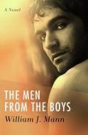 The Men From The Boys di William J. Mann edito da Open Road Media