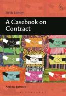 A Casebook On Contract di Andrew Burrows edito da Bloomsbury Publishing Plc