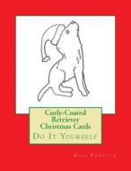 Curly-Coated Retriever Christmas Cards: Do It Yourself di Gail Forsyth edito da Createspace