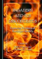 Paganism And Its Discontents edito da Cambridge Scholars Publishing
