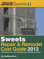 Sweets Repair and Remodel Cost Guide 2013 edito da BNI Publications