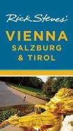Rick Steves' Vienna, Salzburg & Tirol di Rick Steves edito da Avalon Travel Publishing