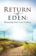 Return to Eden di Chuck Raup edito da XULON PR