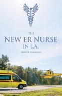 THE NEW ER NURSE IN L.A. (Lower Arkansas) di Robert Burnham edito da MILL CITY PR INC
