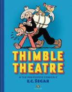 Thimble Theatre & the Pre-Popeye Comics of E.C. Segar: Revised and Expanded di E. C. Segar edito da FANTAGRAPHICS SUNDAY PR