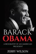 Barack Obama di Jerry Wilson edito da Ingram Publishing