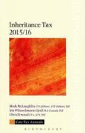 Core Tax Annual: Inheritance Tax 2015/16 di Mark McLaughlin, Iris Wunschmann-Lyall, Chris Erwood edito da Tottel Publishing