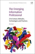The Emerging Information Professional 1e di Eleni Zazani edito da Woodhead Publishing Ltd
