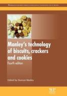 Manley's Technology of Biscuits, Crackers and Cookies di Duncan Manley edito da WOODHEAD PUB