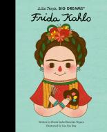Little People, Big Dreams: Frida Kahlo di Isabel Sanchez Vegara, Eng Gee Fan edito da Quarto Publishing Plc