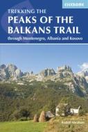 The Peaks of the Balkans Trail di Rudolf Abraham edito da Cicerone Press Ltd