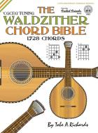 The Waldzither Chord Bible di Tobe A. Richards edito da Cabot Books