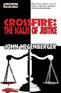 CROSSFIRE di John Hegenberger edito da John Hegenberger