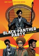 The Black Panther Party di David F. Walker, Marcus Kwame Anderson edito da Penguin Putnam Inc