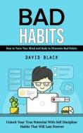 Bad Habits di David Black edito da Jordan Levy