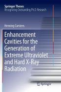 Enhancement Cavities for the Generation of Extreme Ultraviolet and Hard X-Ray Radiation di Henning Carstens edito da Springer International Publishing