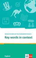 Key Words in context.Thematischer Mittelstufenwortschatz Englisch. Buch + Online-Angebot di Joanne Popp edito da Klett Sprachen GmbH