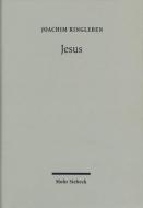 Jesus: Ein Versuch Zu Begreifen di Joachim Ringleben edito da Mohr Siebeck