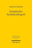 Europäischer Rechtskraftbegriff di Christian Krüger edito da Mohr Siebeck GmbH & Co. K