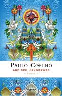 Auf dem Jakobsweg di Paulo Coelho edito da Diogenes Verlag AG