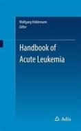 Handbook of Acute Leukemia edito da Springer-Verlag GmbH