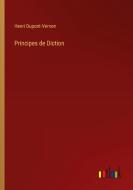 Principes de Diction di Henri Dupont-Vernon edito da Outlook Verlag