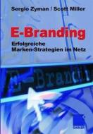 E-branding di Sergio Zyman, Scott Miller edito da Gabler Verlag