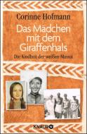 Das Mädchen mit dem Giraffenhals di Corinne Hofmann edito da Knaur Taschenbuch