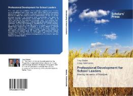 Professional Development for School Leaders di Troy Galow, Craig Hammonds edito da SPS