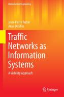 Traffic Networks as Information Systems di Jean-Pierre Aubin, Anya Désilles edito da Springer Berlin Heidelberg