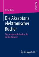 Die Akzeptanz elektronischer Bücher di Jin Gerlach edito da Gabler, Betriebswirt.-Vlg