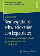 Reintegrationsschwierigkeiten Von Expatriates di Kristina Mnich edito da Springer Gabler