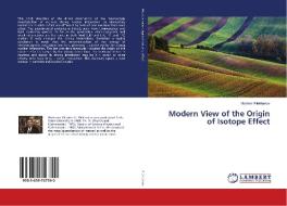 Modern View of the Origin of Isotope Effect di Vladimir Plekhanov edito da LAP Lambert Academic Publishing