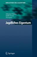 Jagdliches Eigentum edito da Springer-Verlag GmbH