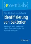 Identifizierung von Bakterien di Patric U. B. Vogel, Jennifer Borrelli edito da Springer-Verlag GmbH