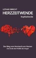 Herzzeitwende di Lothar Obrecht edito da Books on Demand