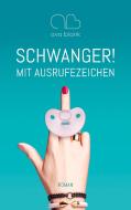 Schwanger! Mit Ausrufezeichen di Ava Blank edito da Books on Demand