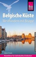 Reise Know-How Reiseführer Belgische Küste - Westflandern mit Brügge di Günter Schenk edito da Reise Know-How Rump GmbH