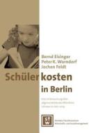 Sch Lerkosten In Berlin di Bernd Eisinger, Peter K Warndorf edito da Books On Demand