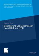 Die Bilanzierung von Zuschüssen nach HGB und IFRS di Sandra Wolf edito da Gabler, Betriebswirt.-Vlg
