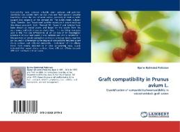 Graft compatibility in Prunus avium L. di Bjarne Hjelmsted Pedersen edito da LAP Lambert Acad. Publ.