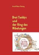 Drei Teddys di Arnulf Meyer-Piening edito da Books on Demand