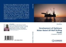 Development of Optimum Water Based Oil Well Drilling Fluids di Vikas Mahto edito da LAP Lambert Academic Publishing
