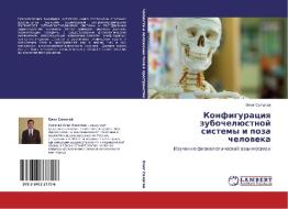 Konfiguratsiya Zubochelyustnoy Sistemy I Poza Cheloveka di Salagay Oleg edito da Lap Lambert Academic Publishing